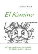 El Kanino di Carmen Brandl edito da Books on Demand
