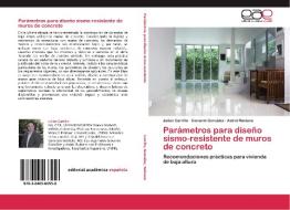 Parámetros para diseño sismo-resistente de muros de concreto di Julián Carrillo, Giovanni González, Astrid Rubiano edito da EAE