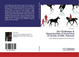 The Challenges & Opportunities of eLearning in Hi-Edu of KPK, Pakistan di Allah Nawaz edito da LAP Lambert Academic Publishing