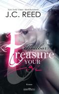 Treasure your Love - Kostbar di J. C. Reed edito da Sieben-Verlag