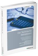 Der Technische Betriebswirt / Der Technische Betriebswirt - Lehrbuch 1 di Elke H Schmidt, Jens K F Kampe, Gerhard Tolkmit edito da Feldhaus Verlag GmbH + Co