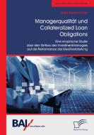 Managerqualität und Collateralized Loan Obligations: Eine empirische Studie über den Einfluss des Investmentmanagers auf di Katja Rademacher edito da Diplomica Verlag