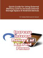 Methods To Increase The Internal Storage Space Of Android Devices di Dr. Hidaia Mahmood Alassouli edito da Dr. Hidaia Mahmood Alassouli