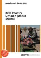 29th Infantry Division (united States) di Jesse Russell, Ronald Cohn edito da Book On Demand Ltd.