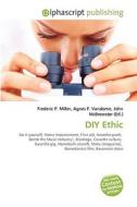 Diy Ethic di #Miller,  Frederic P. Vandome,  Agnes F. Mcbrewster,  John edito da Vdm Publishing House