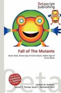 Fall of the Mutants edito da Betascript Publishing