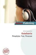 Keteleeria edito da Bellum Publishing