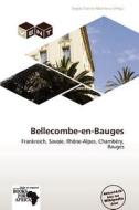 Bellecombe-en-bauges edito da Betascript Publishing