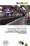 Humming Bird (train) edito da Fidel