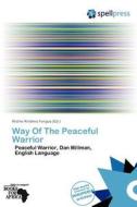 Way Of The Peaceful Warrior edito da Crypt Publishing