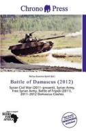 Battle Of Damascus (2012) edito da Chrono Press