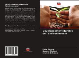 Développement durable de l'environnement di Elahe Zamani, Hossein Gholami, Shahide Dehghan edito da Editions Notre Savoir