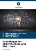 Grundlagen der Elektrotechnik und Elektronik di K. Meenendranath Reddy, O. Hemakesavulu, G. Hussain Basha edito da Verlag Unser Wissen