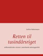 Retten til tusindårsriget di Steffen Hahnemann edito da Books on Demand