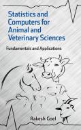 Statistics and Computers for Animal and Veterinary Sciences di Rakesh Goel edito da NEW INDIA PUBLISHING AGENCY- NIPA