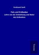 Fels und Erdboden di Ferdinand Senft edito da TP Verone Publishing