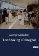 The Shaving of Shagpat di George Meredith edito da Culturea