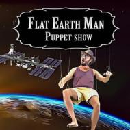 Flat Earth Man - Puppet Show di Alex Michael edito da Independently Published