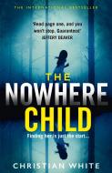 The Nowhere Child di Christian White edito da Harper Collins Publ. UK