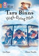 Tara Binns: High-Flying Pilot di Lisa Rajan edito da HarperCollins Publishers