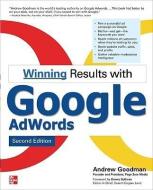 Winning Results with Google AdWords, Second Edition di Andrew Goodman edito da McGraw-Hill Education