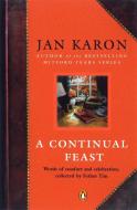 A Continual Feast: Words of Comfort and Celebration, Collected by Father Tim di Jan Karon edito da PENGUIN GROUP