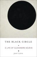 The Black Circle di Jeff Love edito da Columbia Univers. Press