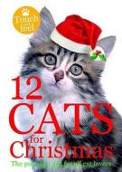 Twelve Cats for Christmas di Emma Surry, Bethany Perkins, Natalie Boyd edito da Priddy Books