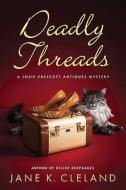 Deadly Threads di Jane K. Cleland edito da Minotaur Books