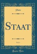 Staat, Vol. 1 (Classic Reprint) di Plato edito da Forgotten Books