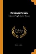 Derham Is Derham di Louis Riedel edito da Franklin Classics Trade Press