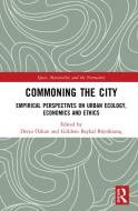 Commoning The City di Derya OEzkan, Guldem Baykal Buyuksarac edito da Taylor & Francis