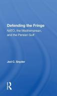 Defending The Fringe di Jed C Snyder edito da Taylor & Francis Ltd