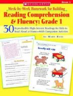 Week-By-Week Homework for Building Reading Comprehension & Fluency: Grade 1: 30 Reproducible High-Interest Readings for  di Mary Rose edito da SCHOLASTIC TEACHING RES