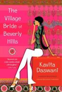 Village Bride Of Beverly Hills di KAVITA DASWANI edito da PENGUIN GROUP