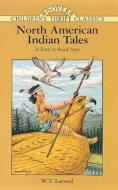 North American Indian Tales di W. T. Larned edito da DOVER PUBN INC