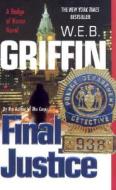 Final Justice di W. E. B. Griffin edito da JOVE