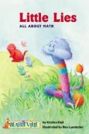 Little Lies: All about Math di Kirsten Hall edito da Children's Press(CT)