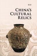 China's Cultural Relics di Li Li edito da Cambridge University Press
