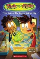 The Case of the Green Guinea Pig di Nancy Krulik edito da Scholastic Paperbacks