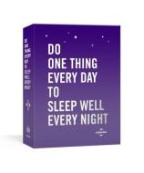 Do One Thing Every Day to Sleep Well Every Night: A Journal di Robie Rogge, Dian G. Smith edito da POTTER CLARKSON N