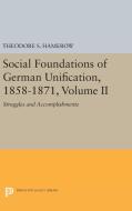 Social Foundations of German Unification, 1858-1871, Volume II di Theodore S. Hamerow edito da Princeton University Press