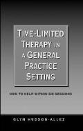 Time-Limited Therapy in a General Practice Setting di Glyn Hudson-Allez edito da SAGE Publications Ltd