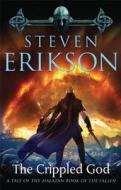 The Crippled God: Book Ten of the Malazan Book of the Fallen di Steven Erikson edito da TOR BOOKS