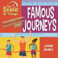 The Scale of Famous Journeys di Joanna Brundle edito da CRABTREE PUB