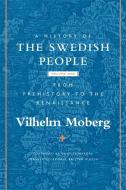A History of the Swedish People di Vilhelm Moberg edito da University of Minnesota Press