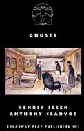 Ghosts di Henrik Ibsen, Anthony Clarvoe edito da Broadway Play Publishing Inc