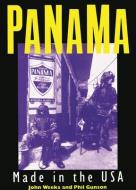 Panama: Made in the USA di John Weeks, Phil Gunson edito da MONTHLY REVIEW PR
