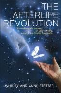 The Afterlife Revolution di Whitley Strieber, Anne Strieber edito da Walker & Collier
