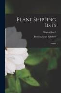 Plant Shipping Lists: Mexico; Shipping Book 9 edito da LIGHTNING SOURCE INC